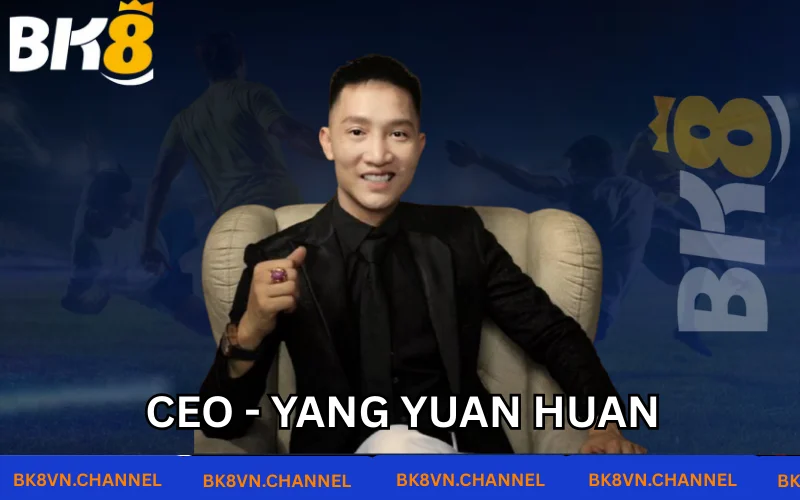 CEO - Yang Yuan Huan bắt đầu sự nghiệp 